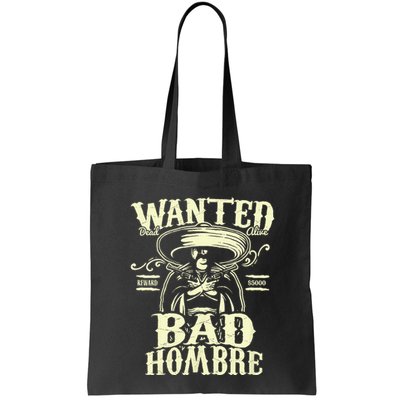 Bad Hombre Wanted Funny Cinco De Mayo Bag