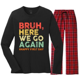 Bruh Here We Go Again Happy First Day Of School Retro Funny Women's Long Sleeve Flannel Pajama Set 