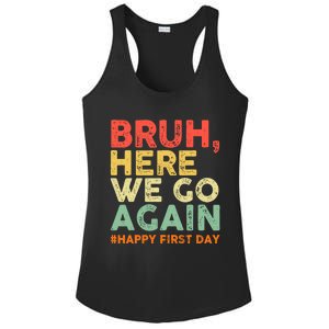 Bruh Here We Go Again Happy First Day Of School Retro Funny Ladies PosiCharge Competitor Racerback Tank