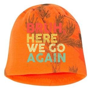 Bruh Here We Go Again Happy First Day Of School Retro Funny Kati - Camo Knit Beanie