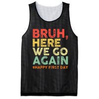 Bruh Here We Go Again Happy First Day Of School Mesh Reversible Basketball Jersey Tank