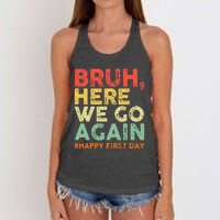 Bruh Here We Go Again Happy First Day Of School Women's Knotted Racerback Tank