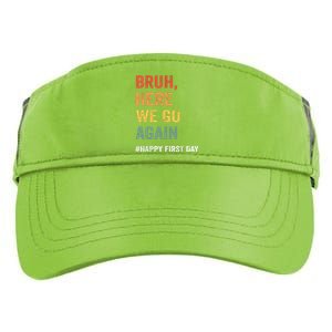 Bruh Here We Go Again Happy First Day Of School Back School Adult Drive Performance Visor