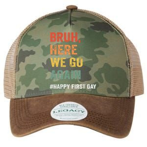 Bruh Here We Go Again Happy First Day Of School Back School Legacy Tie Dye Trucker Hat