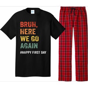 Bruh Here We Go Again Happy First Day Of School Back School Pajama Set