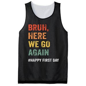 Bruh Here We Go Again Happy First Day Of School Back School Mesh Reversible Basketball Jersey Tank