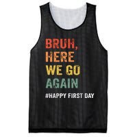 Bruh Here We Go Again Happy First Day Of School Back School Mesh Reversible Basketball Jersey Tank