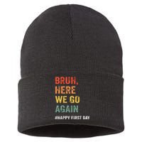 Bruh Here We Go Again Happy First Day Of School Back School Sustainable Knit Beanie