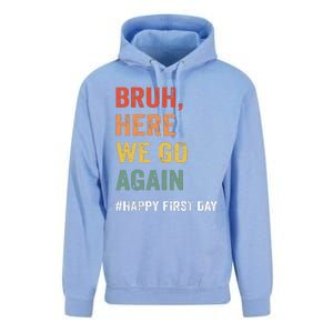 Bruh Here We Go Again Happy First Day Of School Back School Unisex Surf Hoodie