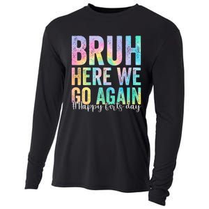 Bruh Here We Go Again Happy First Day Of School Tie Dye Cooling Performance Long Sleeve Crew