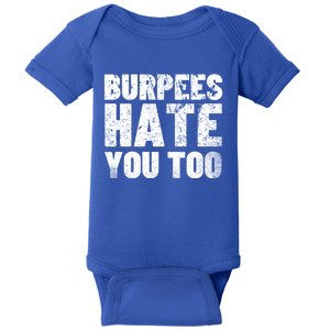 Burpees Hate You Too Bodybuilding Exercise Gift Baby Bodysuit