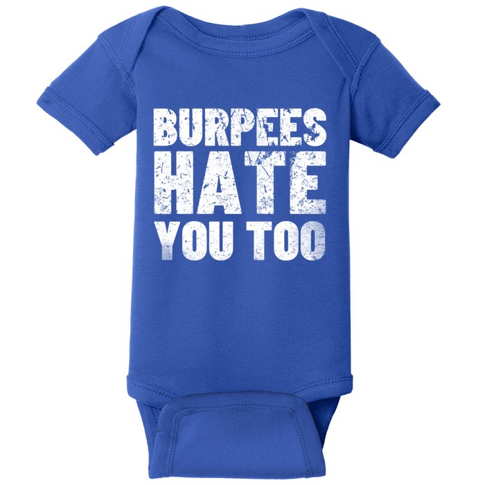 Burpees Hate You Too Bodybuilding Exercise Gift Baby Bodysuit