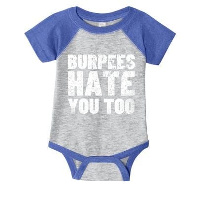 Burpees Hate You Too Bodybuilding Exercise Gift Infant Baby Jersey Bodysuit