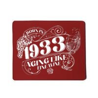 Born In 1933 90th Birthday Aging Like Fine Wine Mousepad