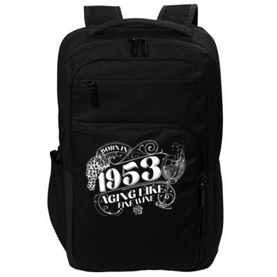 Born In 1953 70th Birthday Aging Like Fine Wine Impact Tech Backpack