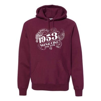 Born In 1953 70th Birthday Aging Like Fine Wine Premium Hoodie