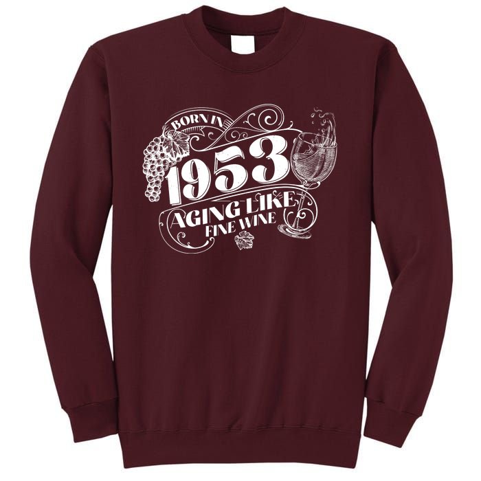 Born In 1953 70th Birthday Aging Like Fine Wine Tall Sweatshirt