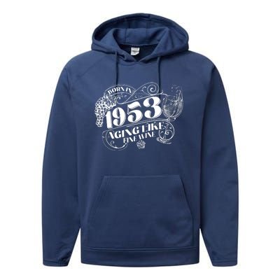 Born In 1953 70th Birthday Aging Like Fine Wine Performance Fleece Hoodie