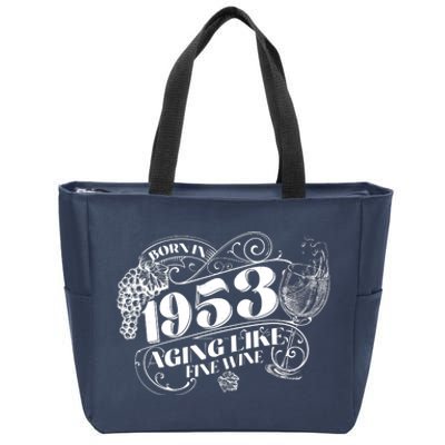 Born In 1953 70th Birthday Aging Like Fine Wine Zip Tote Bag