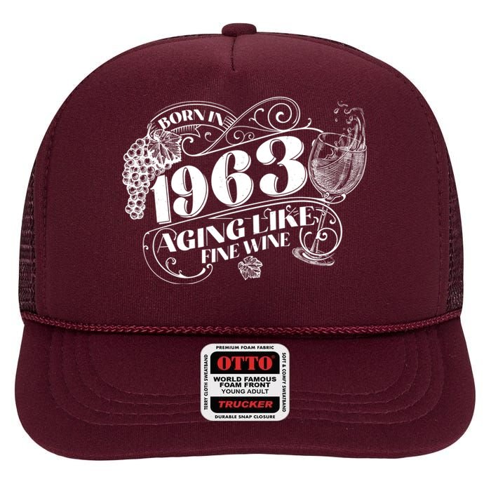 Born In 1963 60th Birthday Aging Like Fine Wine High Crown Mesh Back Trucker Hat