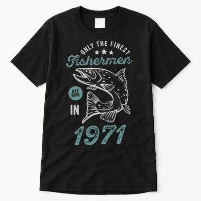 Born In 1971 50 Years Old Vintage 50th Birthday Fisherman Tall T-Shirt