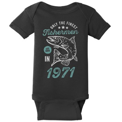 Born In 1971 50 Years Old Vintage 50th Birthday Fisherman Baby Bodysuit