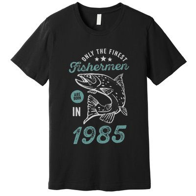Born In 1985 36 Years Old Vintage 36th Birthday Fisherman Premium T-Shirt
