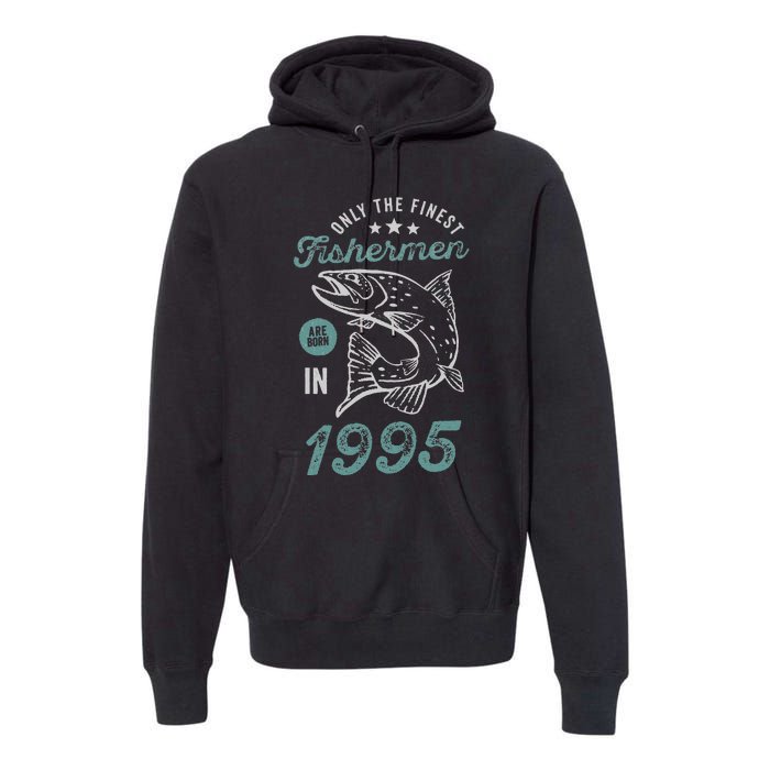 Born In 1995 26 Years Old Vintage 26th Birthday Fisherman Premium Hoodie