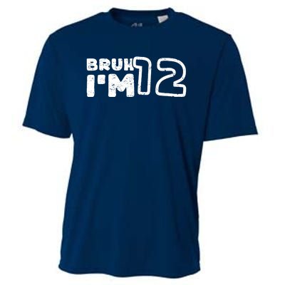 Bruh IM 12 ItS My 12th Birthday 12 Year Old Birthday Cooling Performance Crew T-Shirt