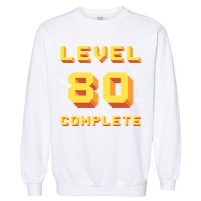 Born In 1941 Level 80 Complete 80th Birthday Retro Gaming Garment-Dyed Sweatshirt