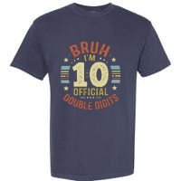 Bruh IM 10 Double Digits 10th Birthday 10 Year Old Garment-Dyed Heavyweight T-Shirt