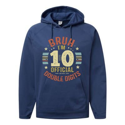 Bruh IM 10 Double Digits 10th Birthday 10 Year Old Performance Fleece Hoodie