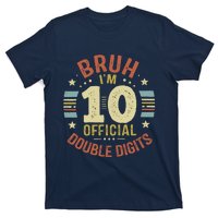 Bruh IM 10 Double Digits 10th Birthday 10 Year Old T-Shirt