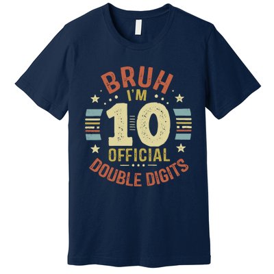 Bruh IM 10 Double Digits 10th Birthday 10 Year Old Premium T-Shirt