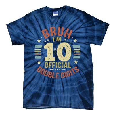 Bruh IM 10 Double Digits 10th Birthday 10 Year Old Tie-Dye T-Shirt