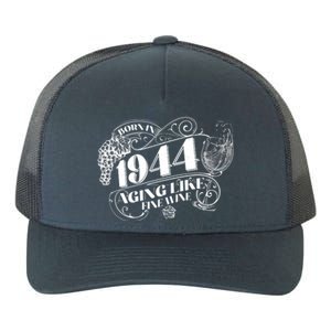 Born In 1944 80th Birthday Aging Like Fine Wine Yupoong Adult 5-Panel Trucker Hat