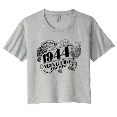 Born In 1944 80th Birthday Aging Like Fine Wine Women's Crop Top Tee