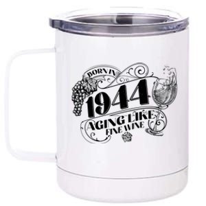 Born In 1944 80th Birthday Aging Like Fine Wine 12 oz Stainless Steel Tumbler Cup