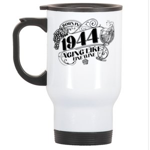 Born In 1944 80th Birthday Aging Like Fine Wine Stainless Steel Travel Mug