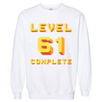 Born In 1960 Level 61 Complete 61th Birthday Retro Gaming Meaningful Gift Garment-Dyed Sweatshirt