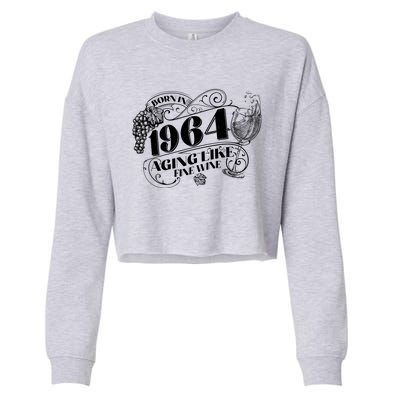 Born In 1964 60th Birthday Aging Like Fine Wine Cropped Pullover Crew