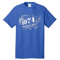 Born In 1974 50th Birthday Aging Like Fine Wine Tall T-Shirt