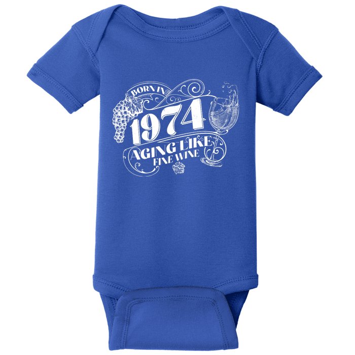 Born In 1974 50th Birthday Aging Like Fine Wine Baby Bodysuit