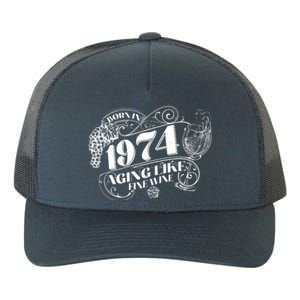 Born In 1974 50th Birthday Aging Like Fine Wine Yupoong Adult 5-Panel Trucker Hat