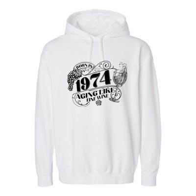 Born In 1974 50th Birthday Aging Like Fine Wine Garment-Dyed Fleece Hoodie