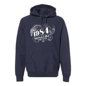 Born In 1984 40th Birthday Aging Like Fine Wine Premium Hoodie