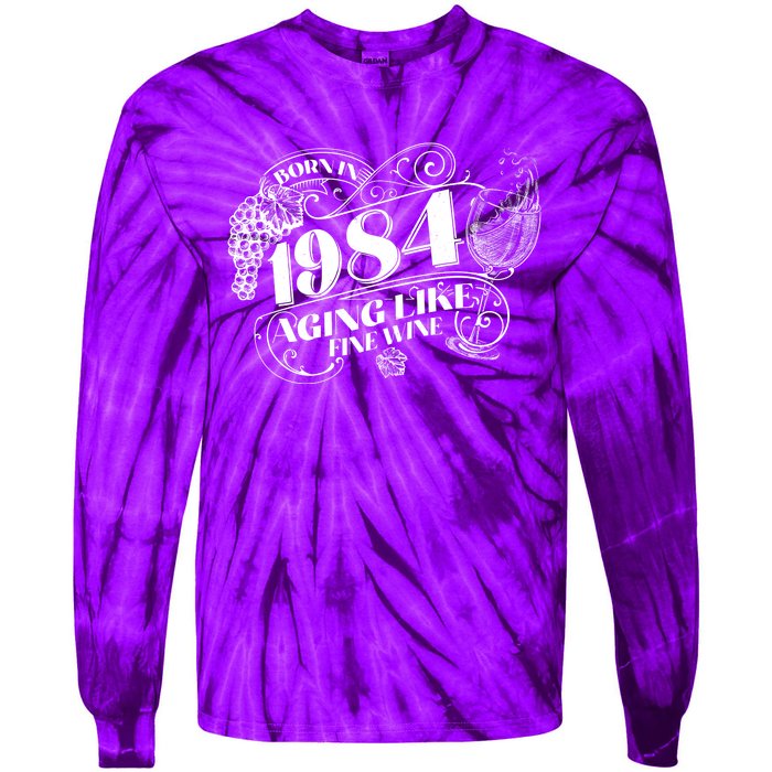 Born In 1984 40th Birthday Aging Like Fine Wine Tie-Dye Long Sleeve Shirt