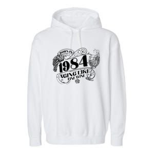 Born In 1984 40th Birthday Aging Like Fine Wine Garment-Dyed Fleece Hoodie