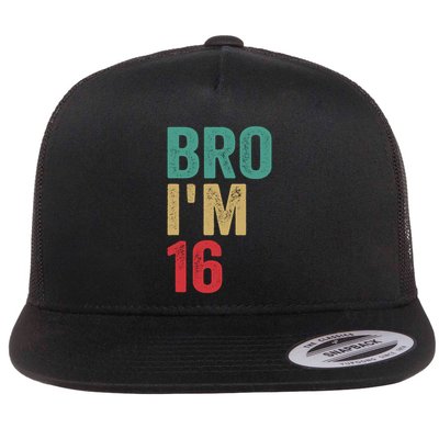 Bro IM 16yo Girl Boy 16th Birthday Retro 16th Birthday Flatbill Hat