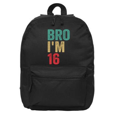 Bro IM 16yo Girl Boy 16th Birthday Retro 16th Birthday 16 in Basic Backpack